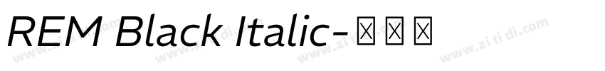 REM Black Italic字体转换